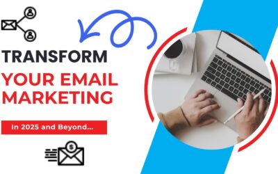 Transform Your Email Marketing in 2025